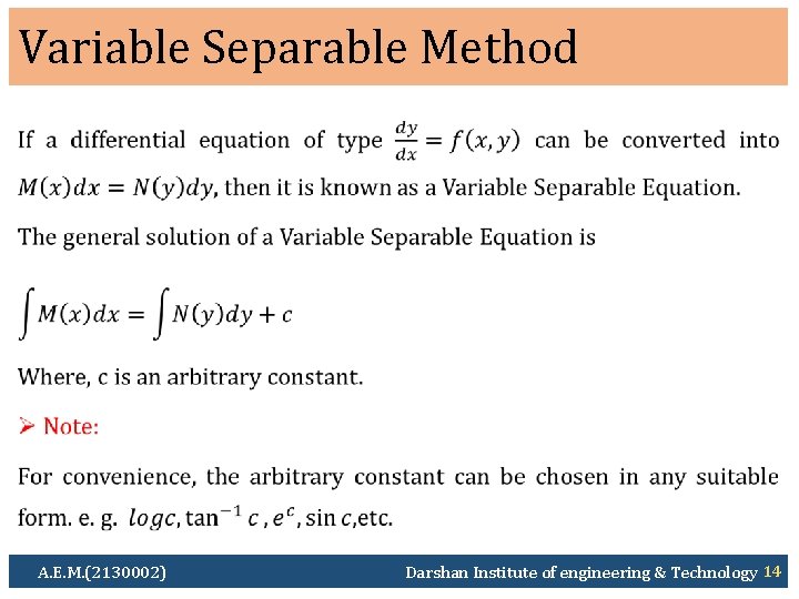 Variable Separable Method Ø A. E. M. (2130002) Darshan Institute of engineering & Technology