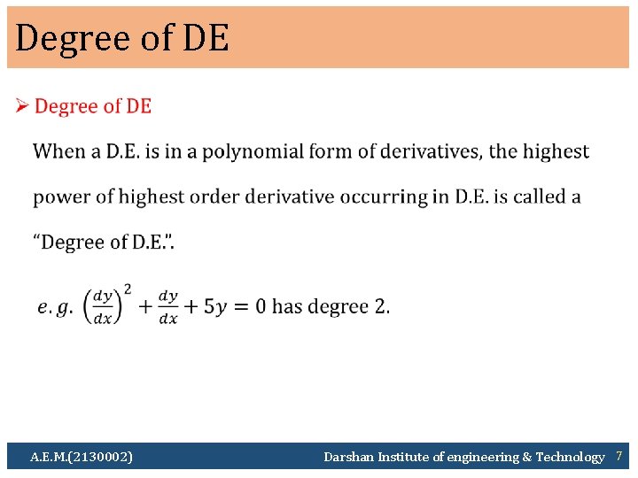 Degree of DE Ø A. E. M. (2130002) Darshan Institute of engineering & Technology