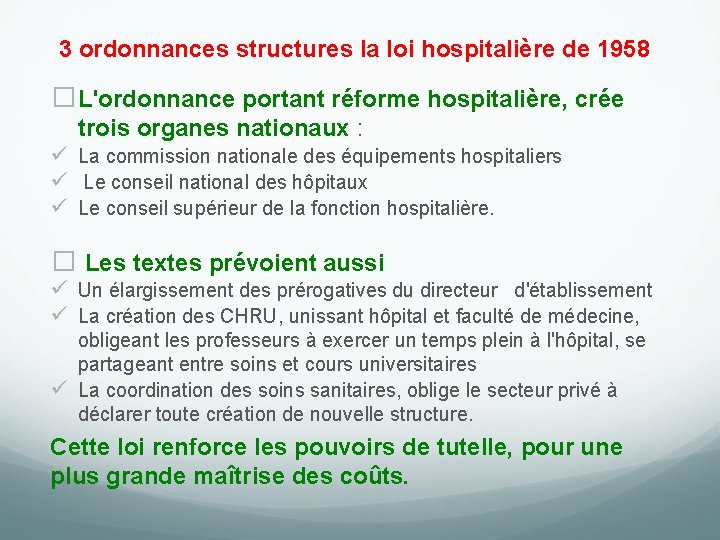 3 ordonnances structures la loi hospitalière de 1958 �L'ordonnance portant réforme hospitalière, crée trois