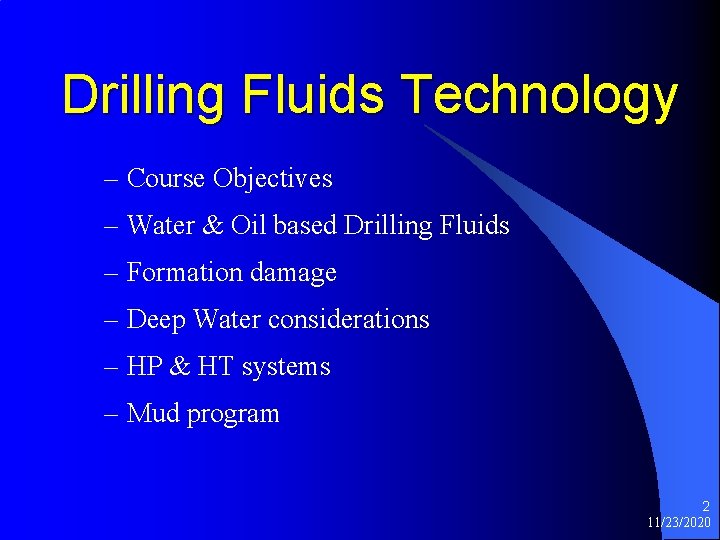 Drilling Fluids Technology – Course Objectives – Water & Oil based Drilling Fluids –