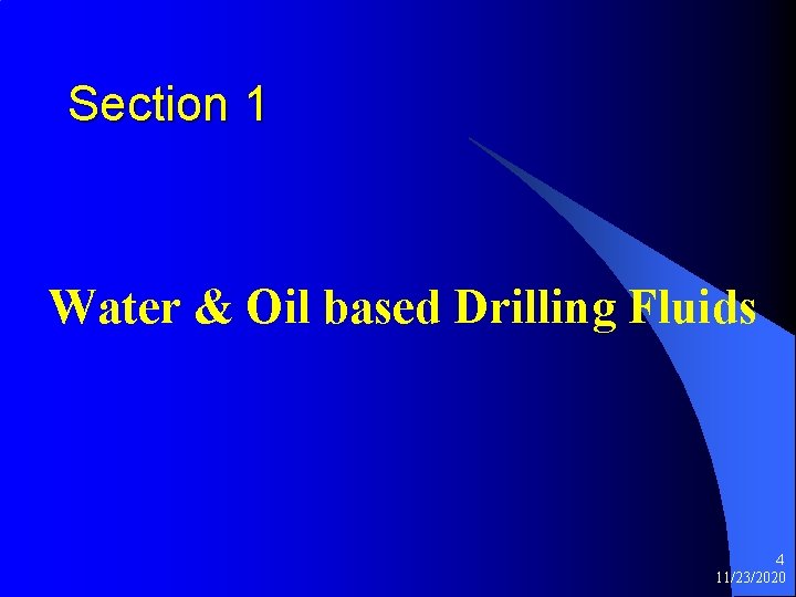 Section 1 Water & Oil based Drilling Fluids 4 11/23/2020 