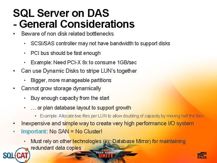 SQL Server on DAS - General Considerations • Beware of non disk related bottlenecks
