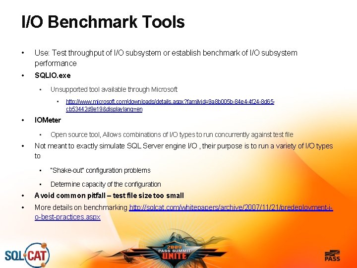 I/O Benchmark Tools • Use: Test throughput of I/O subsystem or establish benchmark of