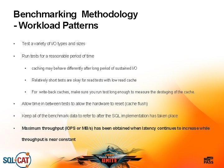 Benchmarking Methodology - Workload Patterns • Test a variety of I/O types and sizes