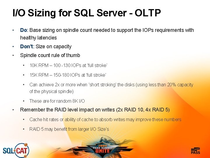 I/O Sizing for SQL Server - OLTP • Do: Base sizing on spindle count