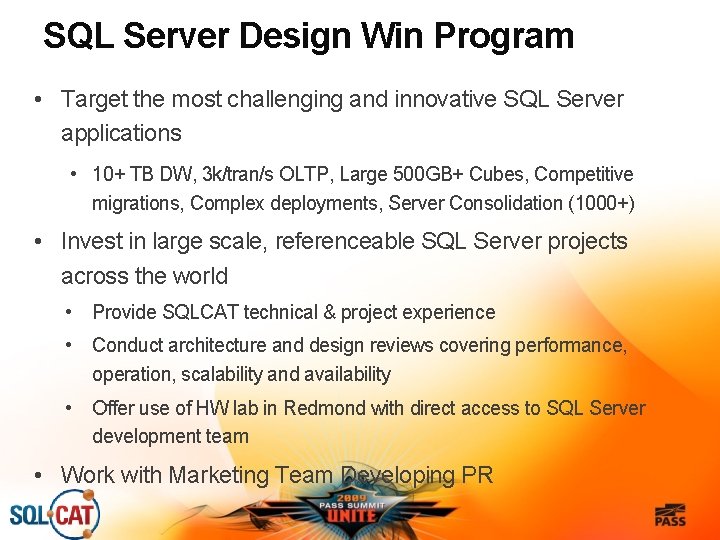 SQL Server Design Win Program • Target the most challenging and innovative SQL Server