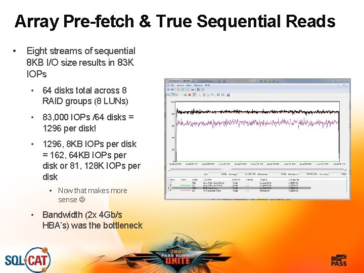 Array Pre-fetch & True Sequential Reads • Eight streams of sequential 8 KB I/O