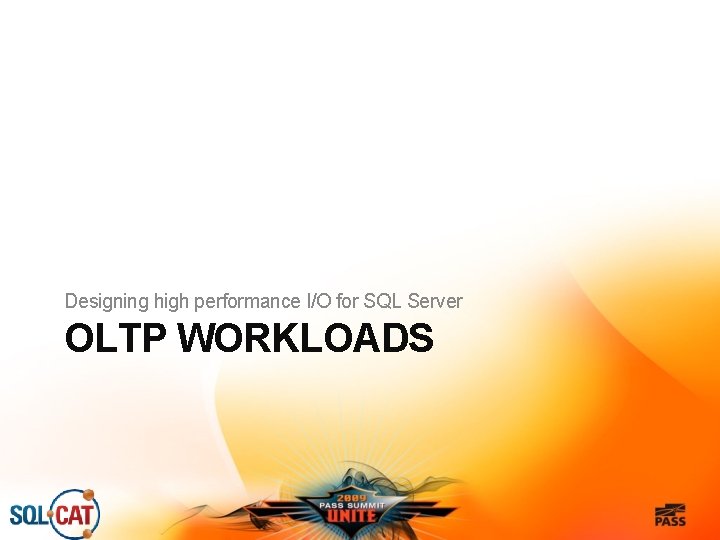 Designing high performance I/O for SQL Server OLTP WORKLOADS 