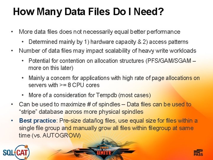 How Many Data Files Do I Need? • More data files does not necessarily