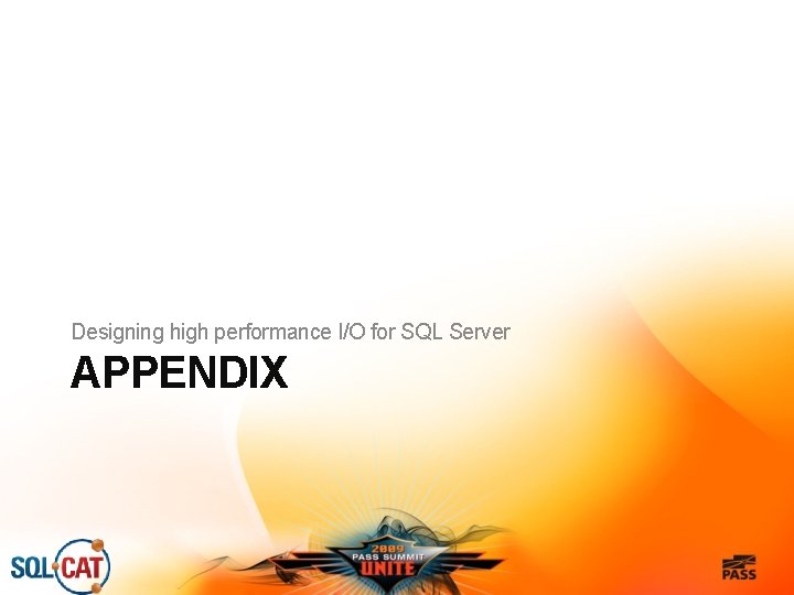 Designing high performance I/O for SQL Server APPENDIX 