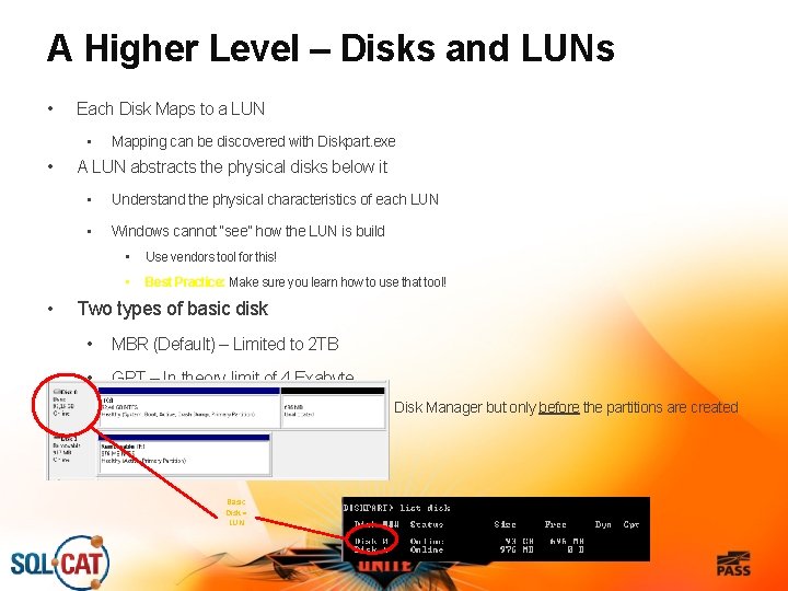 A Higher Level – Disks and LUNs • Each Disk Maps to a LUN