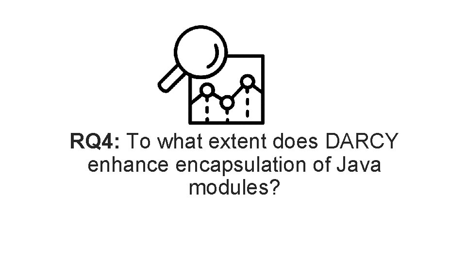 RQ 4: To what extent does DARCY enhance encapsulation of Java modules? 