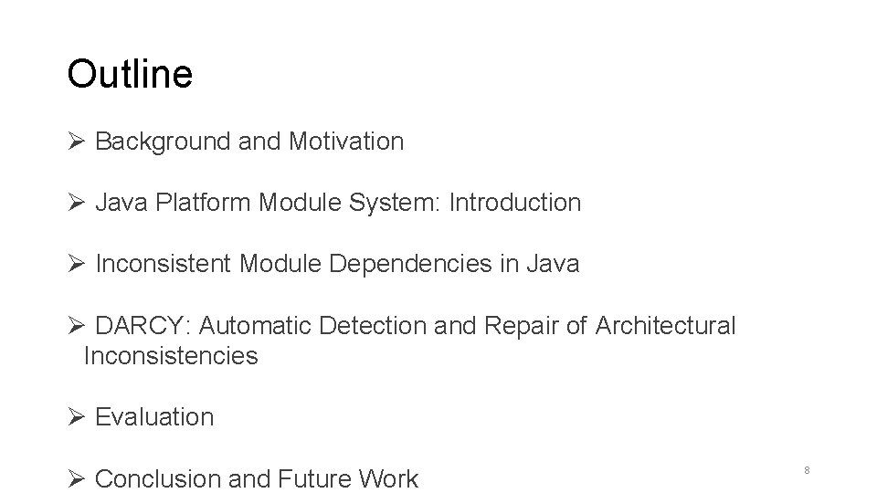 Outline Ø Background and Motivation Ø Java Platform Module System: Introduction Ø Inconsistent Module