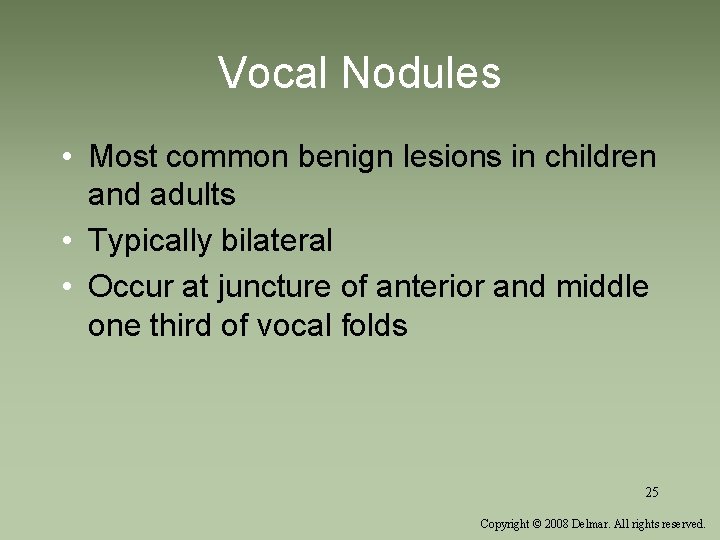 Vocal Nodules • Most common benign lesions in children and adults • Typically bilateral