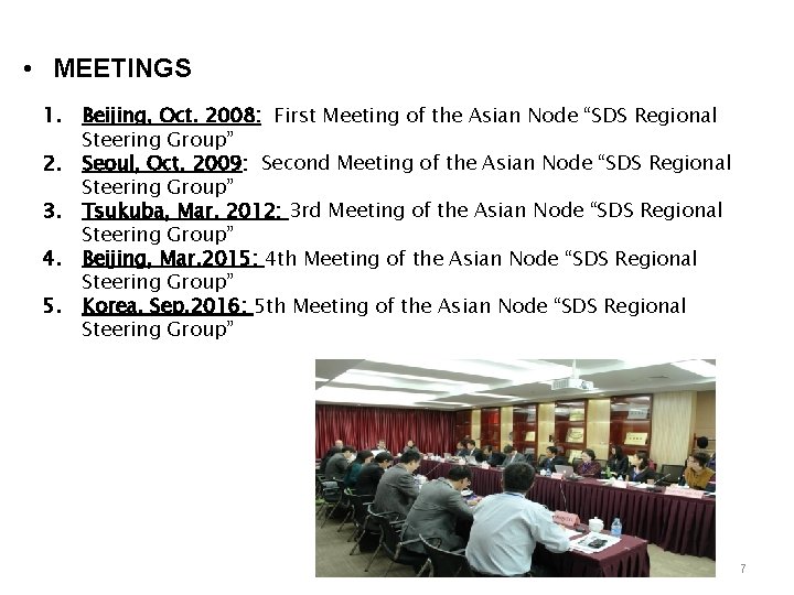 • MEETINGS 1. Beijing, Oct. 2008: First Meeting of the Asian Node “SDS • MEETINGS 1. Beijing, Oct. 2008: First Meeting of the Asian Node “SDS