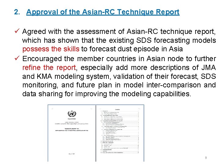 2. Approval of the Asian-RC Technique Report ü Agreed with the assessment of Asian-RC 2. Approval of the Asian-RC Technique Report ü Agreed with the assessment of Asian-RC
