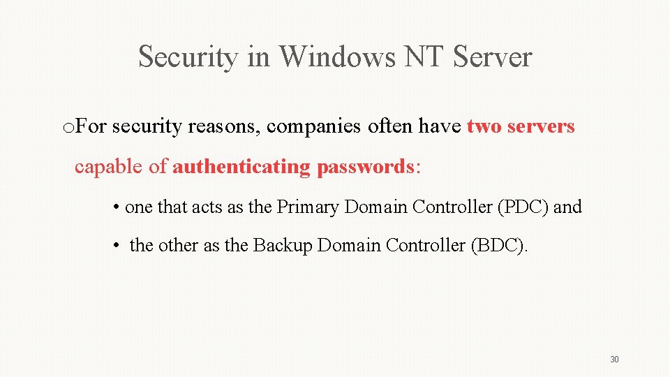 Security in Windows NT Server o. For security reasons, companies often have two servers