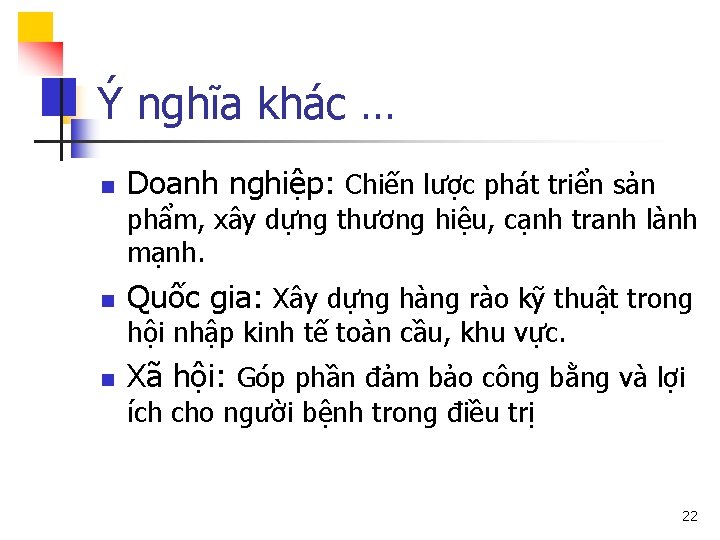 Ý nghĩa khác … n Doanh nghiệp: Chiến lược phát triển sản phẩm, xây