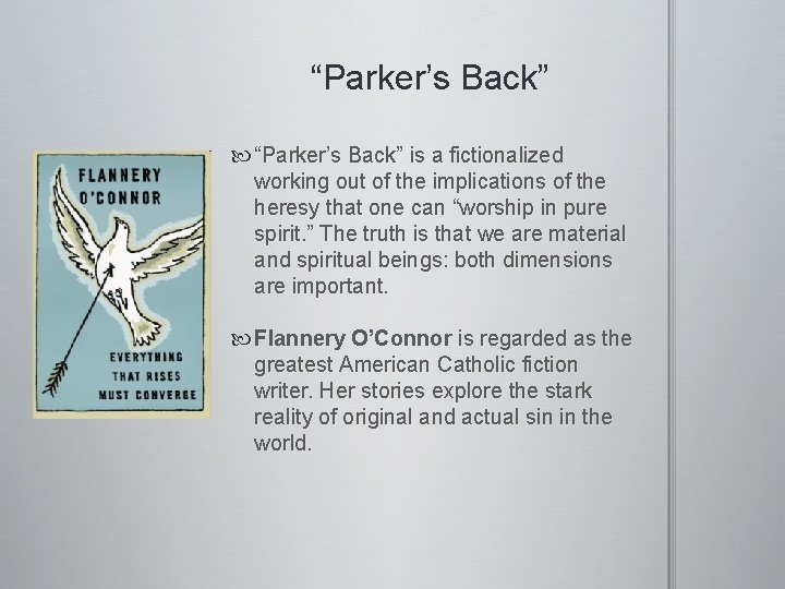 “Parker’s Back” is a fictionalized working out of the implications of the heresy that