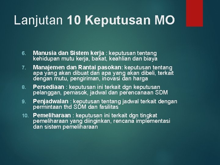 Lanjutan 10 Keputusan MO Manusia dan Sistem kerja : keputusan tentang kehidupan mutu kerja,