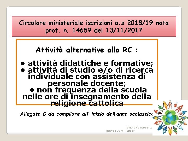 Circolare ministeriale iscrizioni a. s 2018/19 nota prot. n. 14659 del 13/11/2017 Attività alternative