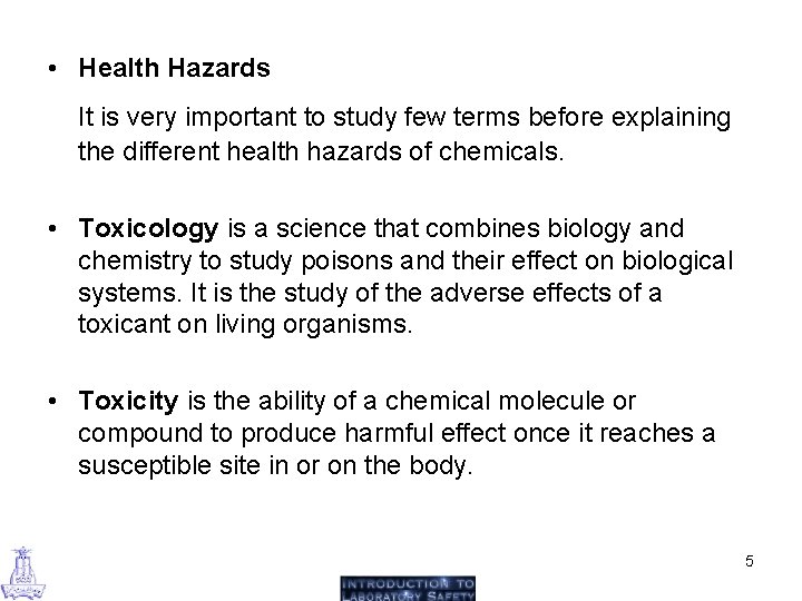  • Health Hazards It is very important to study few terms before explaining