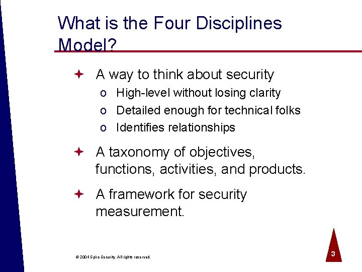 What is the Four Disciplines Model? ª A way to think about security o