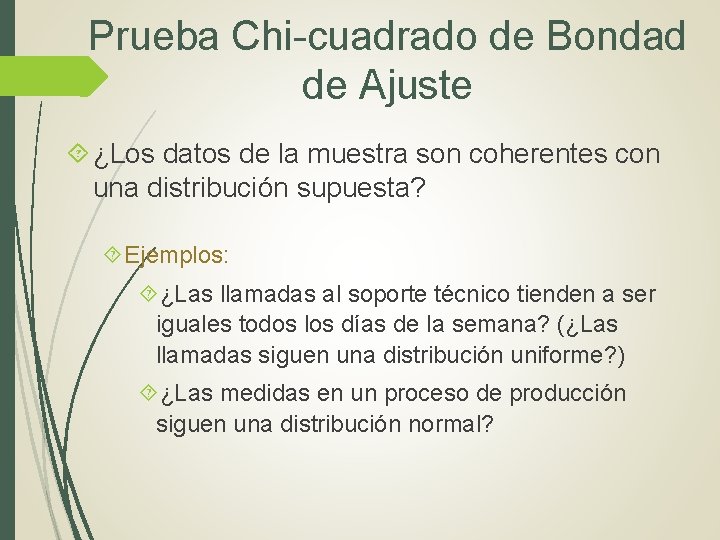 Prueba Chi-cuadrado de Bondad de Ajuste ¿Los datos de la muestra son coherentes con Prueba Chi-cuadrado de Bondad de Ajuste ¿Los datos de la muestra son coherentes con