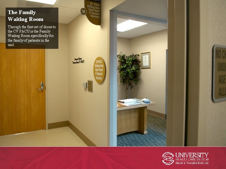 The Family Waiting Room Through the first set of doors to the CV PACU