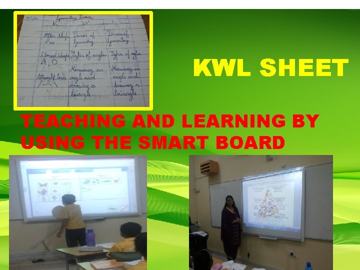 KWL SHEET TEACHING AND LEARNING BY USING THE SMART BOARD 