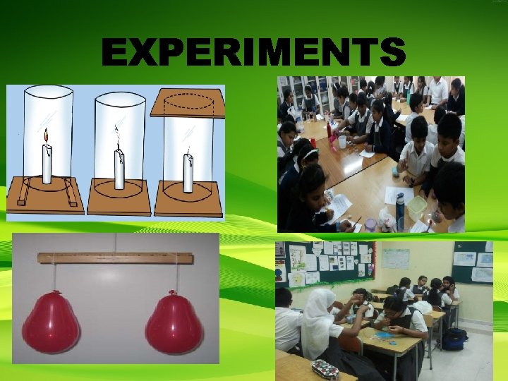 EXPERIMENTS 