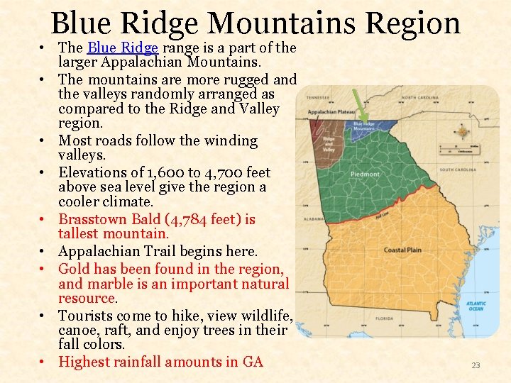 Blue Ridge Mountains Region • The Blue Ridge range is a part of the