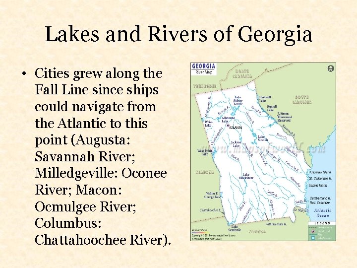 Lakes and Rivers of Georgia • Cities grew along the Fall Line since ships