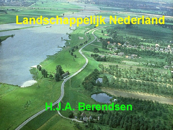 Landschappelijk Nederland H. J. A. Berendsen 