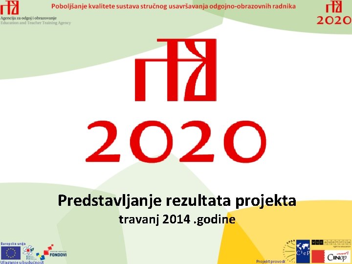 Predstavljanje rezultata projekta travanj 2014. godine 
