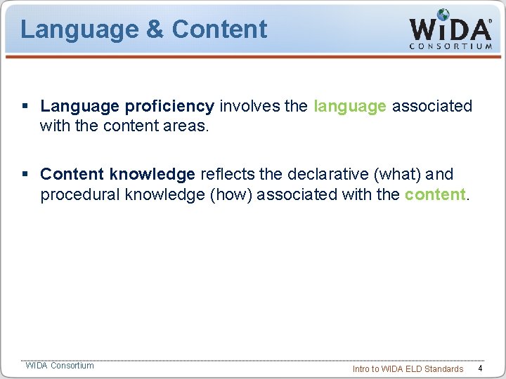 Language & Content § Language proficiency involves the language associated with the content areas.