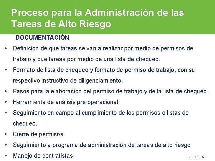 Proceso para la Administración de las Tareas de Alto Riesgo DOCUMENTACIÓN • Definición de