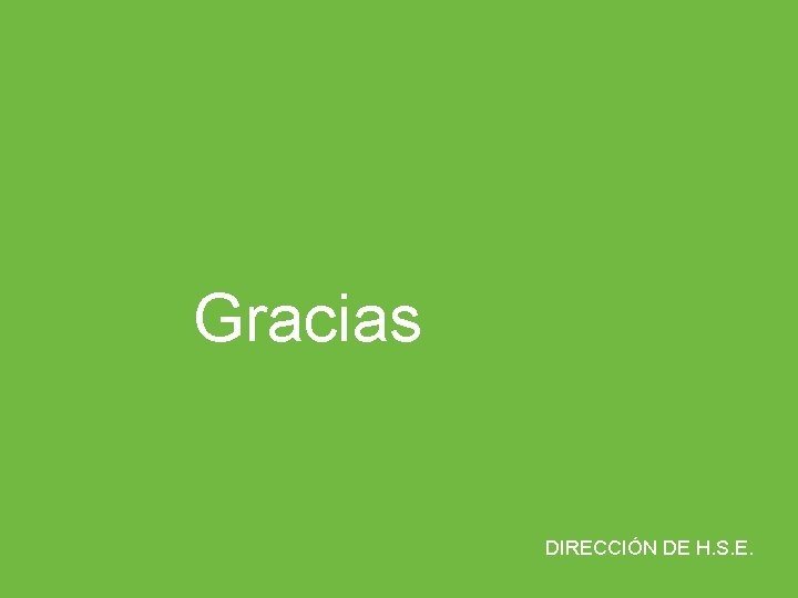 Gracias DIRECCIÓN DE H. S. E. ARP SURA 