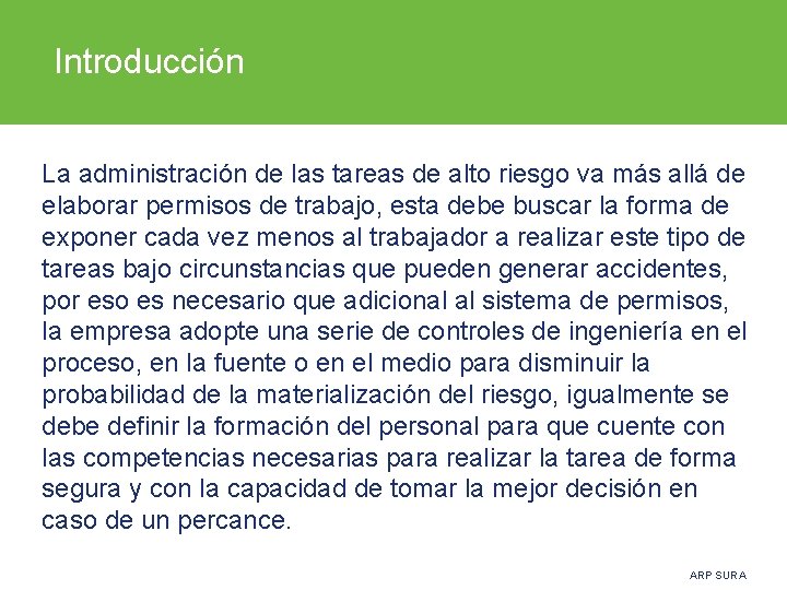 Introducción La administración de las tareas de alto riesgo va más allá de elaborar