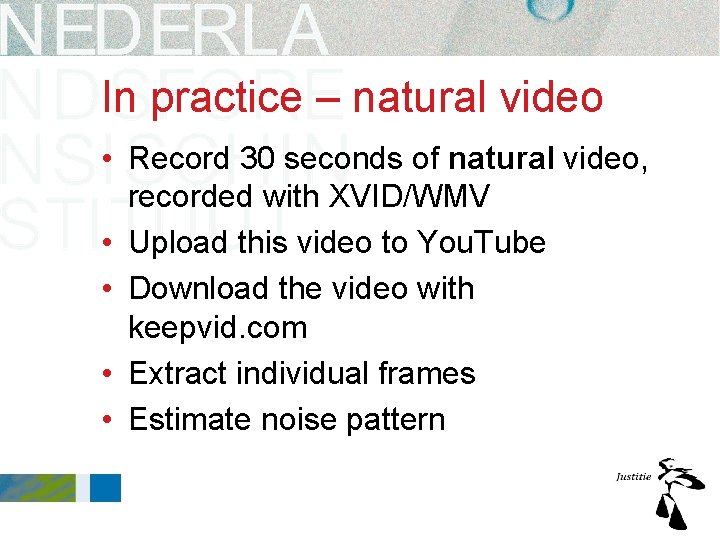 In practice – natural video • Record 30 seconds of natural video, recorded with In practice – natural video • Record 30 seconds of natural video, recorded with