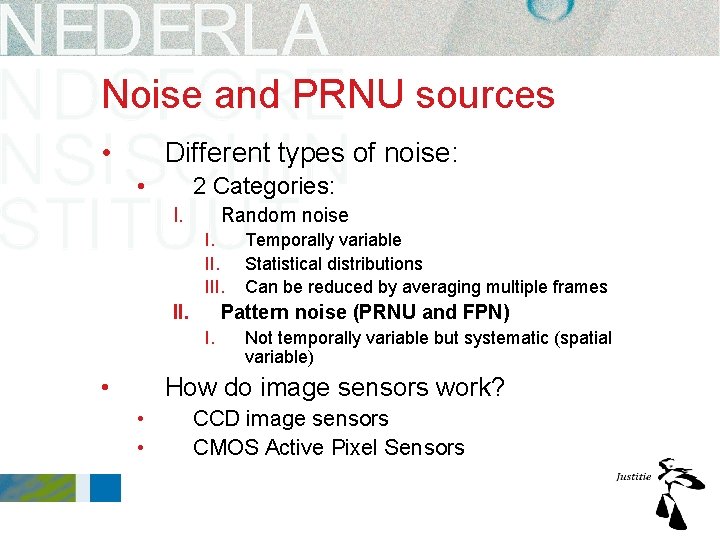 Noise and PRNU sources • Different types of noise: • 2 Categories: I. Random Noise and PRNU sources • Different types of noise: • 2 Categories: I. Random