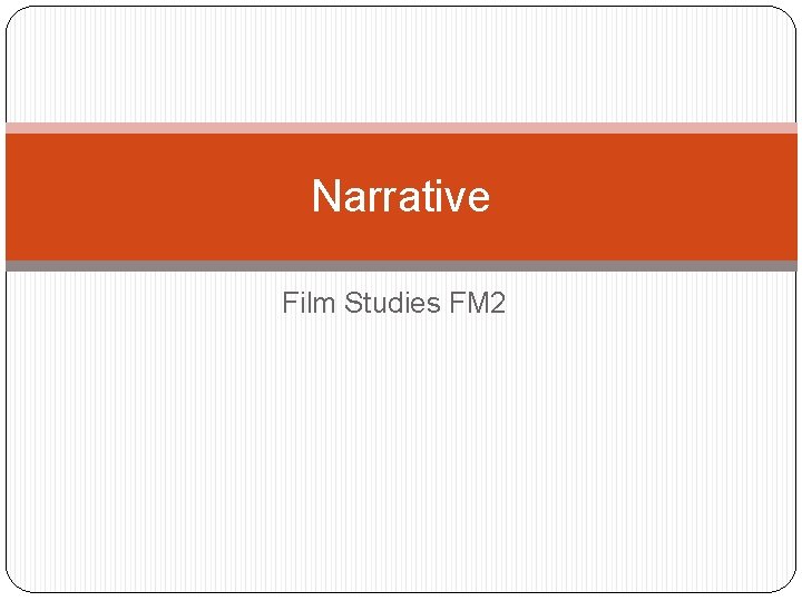 Narrative Film Studies FM 2 