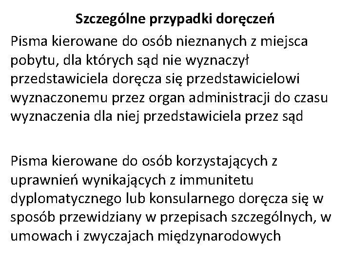 Szczególne przypadki doręczeń Pisma kierowane do osób nieznanych z miejsca pobytu, dla których sąd