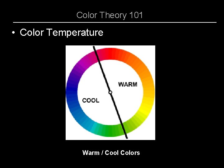 Color Theory 101 • Color Temperature Warm / Cool Colors 