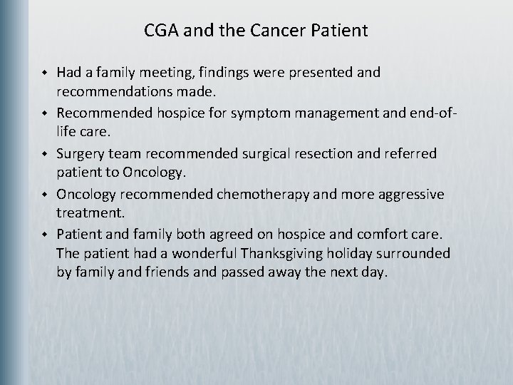 CGA and the Cancer Patient w w w Had a family meeting, findings were