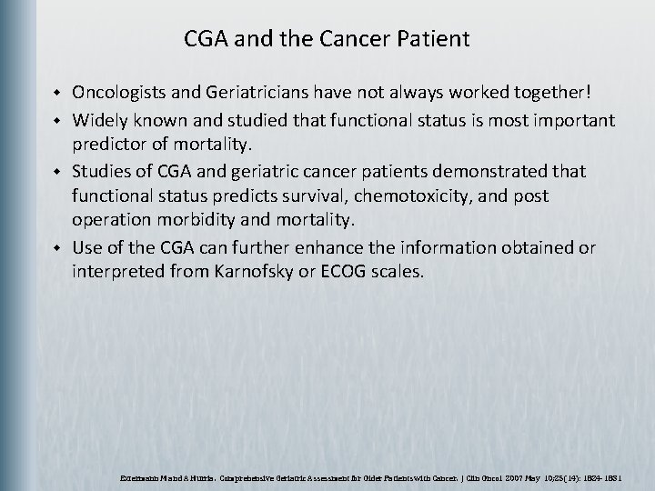 CGA and the Cancer Patient w w Oncologists and Geriatricians have not always worked