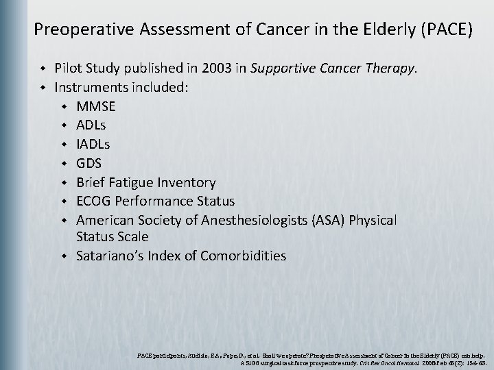  Preoperative Assessment of Cancer in the Elderly (PACE) w w Pilot Study published