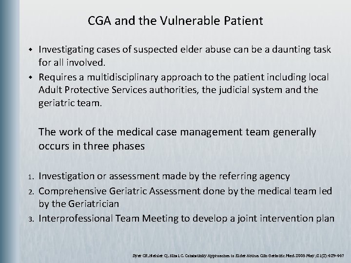 CGA and the Vulnerable Patient w w Investigating cases of suspected elder abuse can