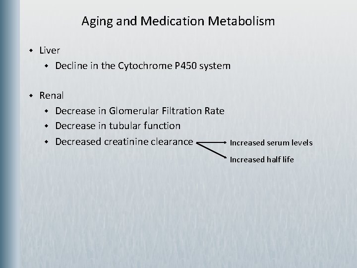 Aging and Medication Metabolism w Liver w Decline in the Cytochrome P 450 system