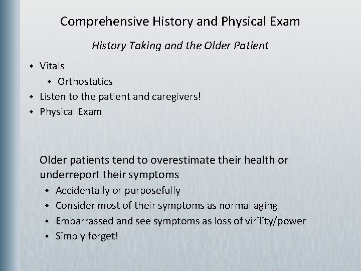 Comprehensive History and Physical Exam History Taking and the Older Patient w w w